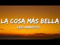 Eros Ramazzotti - La Cosa Más Bella (Letra/Lyrics)