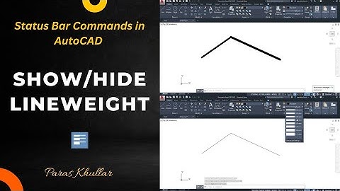 Show/Hide Lineweight | Status Bar Commands | Paras Khullar
