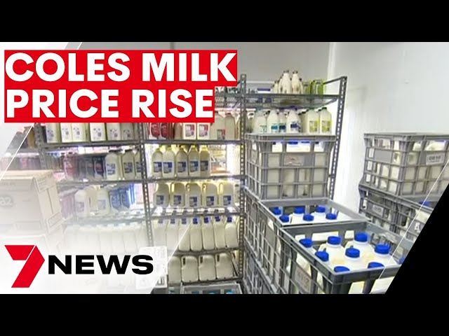 Coles to increase the price of milk | 7NEWS
