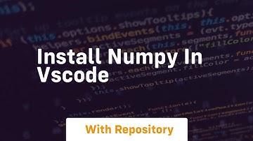 install numpy in vscode