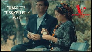 "DARAGT"  Taze turkmen kino 2021 (gysgagowrumli)