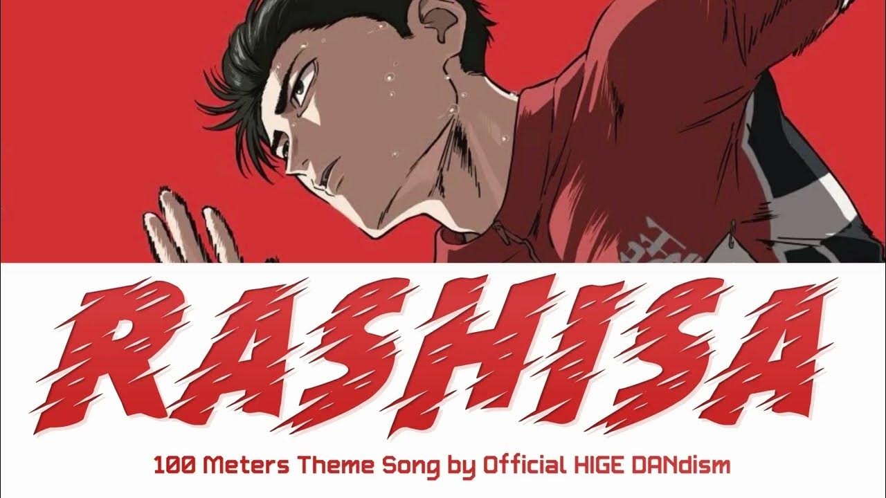 100 Meters - Theme Song FULL ''Rashisa" by Official HIGE DANdism (Lyrics) 100 Meters - Theme Song FULL ''Rashisa" by Official HIGE DANdism (Lyrics)