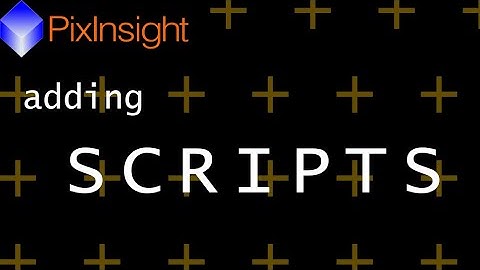 PixInsight: Adding Feature Scripts