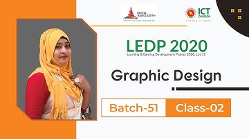 LEDP 2020 | Graphic Design | Batch 51 | Class 02 | Trainer: Maksuda Parvin Sraboni