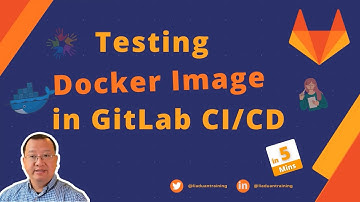 Testing Docker Image in GitLab CI/CD | Test Docker Image in CI CD | Test Docker Image in GitLab