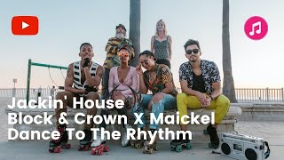Block & Crown, Maickel Telussa - Dance To The Rhythm (Original Mix)#nudisco  [Jackin' House] Resimi