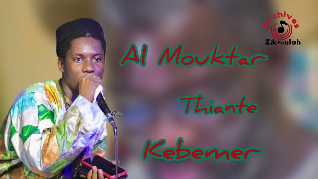 Al Mouktar thiante kebemer🎤🎧❤️
