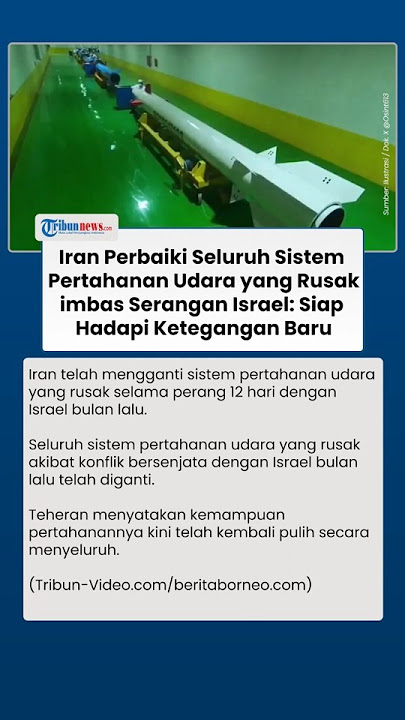 Iran Ganti Seluruh Sistem Rudal yang Rusak imbas Serangan Israel, Makin Siap Hadapi Ketegangan Baru