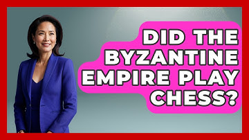 Did The Byzantine Empire Play Chess? - The Board Game Xpert