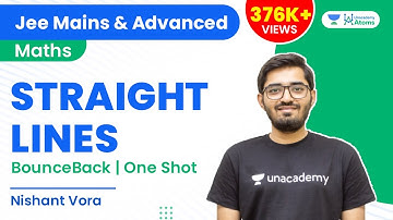 Straight Lines | One Shot | #BounceBack Series | JEE Maths | Unacademy Atoms | Nishant Vora