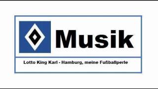 HSV Musik : # 34 » Lotto King Karl - Hamburg, meine Fußballperle «