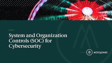 System and Organization Controls (SOC) for Cybersecurity