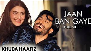 Jaan Ban Gaye | Khuda Haafiz | Mithoon Ft. Vishal Mishra, Asees Kaur | Mithoon | Sayeed Quadr