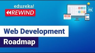Web Development Roadmap | How to become a Web Developer | Full Stack Training | Edureka Rewind - 7