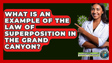 What Is an Example of the Law of Superposition in the Grand Canyon? - Earth Science Answers