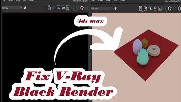 Three Methods to Fix V Ray Black Render 3ds max