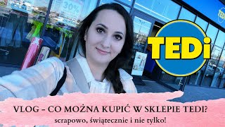 Co można kupić w sklepie TEDI? - oferta świąteczna, scrapowa i nie tylko - VLOG Ania Tworzy