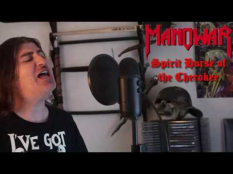 Manowar " Spirit Horse of the Cherokee " ( Vocal cover )