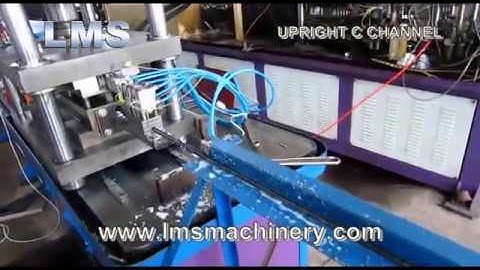 LMS UPRIGHT C CHANNEL ROLL FORMING MACHINE - C7.4x11.2
