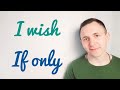 Конструкція "I wish/If only" в англійській мові