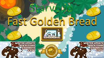 Starve.io Golden Bread method - 30+ Golden Breads -10/15 min..