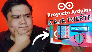 Proyecto - CAJA FUERTE CON ARDUINO