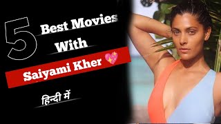 Top 5 Saiyami Kher Movies
