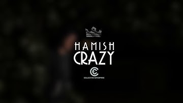 HamisH - Crazy [Music Video]