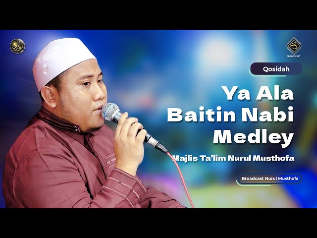 Qosidah Ya Ala Baitin Nabi Medley - Nurul Musthofa | #LiveInNurulMusthofa, 19 Agustus 2023 class=