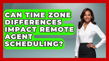 Can Time Zone Differences Impact Remote Agent Scheduling? - Call Center Pro Strategies