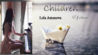 Children - Lola Astanova Ft Dj chusso