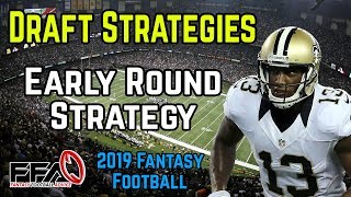 2019 Fantasy Football Draft Strategy: Early Round Draft Strategy