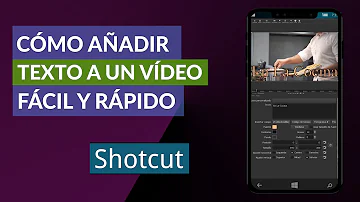 ¿Cómo añadir texto a un vídeo?