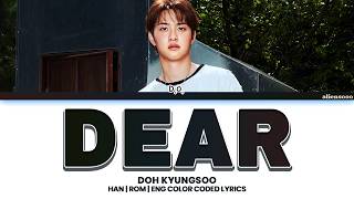 DOH KYUNGSOO - Dear (Color Coded Han|Rom|Eng Lyrics)