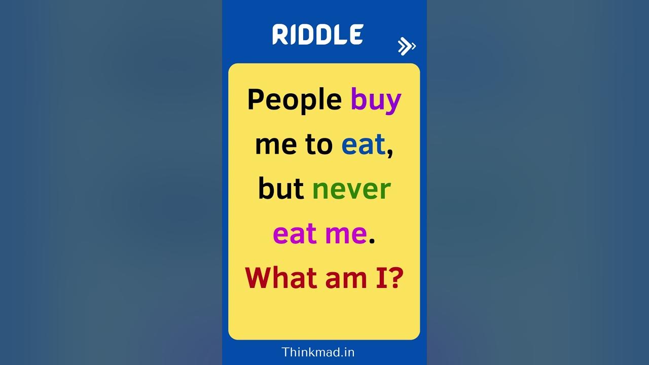 riddle-people-buy-me-to-eat-but-never-eat-me-what-am-i-riddle