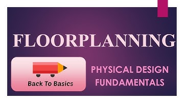 Floorplanning | Physical Design | Back To Basics