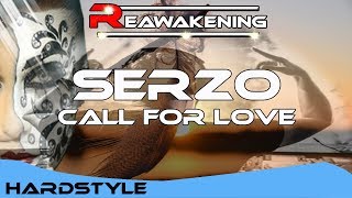 Hardstyle ♫ Serzo - Call For Love