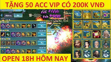 VLTK Mobile Lậu Cày Cuốc Tắt Nạp KNB + Tắt Bày Bán - Free Full Set HK, Full 7 Pet - Tặng 50 Acc VIP