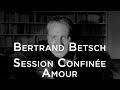 Capture de la vidéo Session Confinée #004 - Bertrand Betsch - Amour