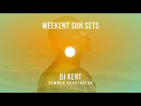 DJ Kent   Summer Heartbreak