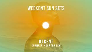 DJ Kent Summer Heartbreak