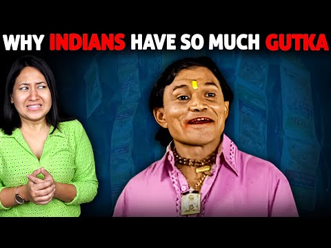 Why Do INDIANS Love GUTKA So Much?