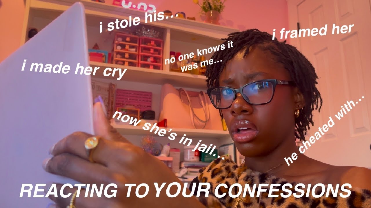reacting-to-your-scandalous-confessions-youtube