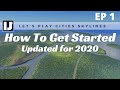 Let's Play Cities: Skylines EP1: How to Get Started - Updated for 2020