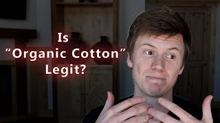 Is &quot;Organic Cotton&quot; Legit?