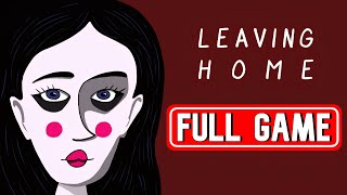 Leaving Home FULL GAME walkthrough | [ NO COMMENTARY ]