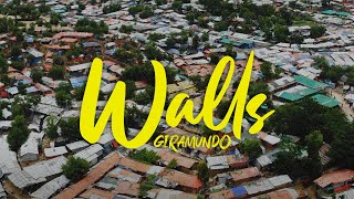 Giramundo - Walls - Official Video 2023
