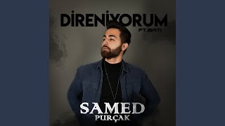 Direniyorum (feat. Batı) - Samed Purçak