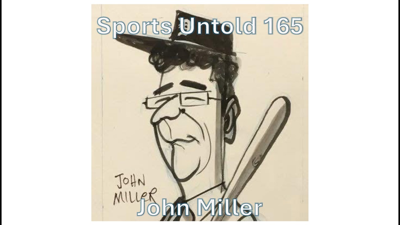 Sports Untold 165 John Miller