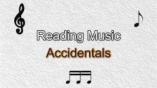Reading Music: Accidentals